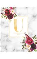 Weekly & Monthly Planner 2020 U: Burgundy Marsala Flowers Gold Monogram Letter U (7.5 x 9.25 in) Vertical at a glance Personalized Planner for Women Moms Girls and School