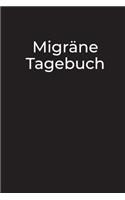 Migräne Tagebuch: Zum dokumentieren, erfassen und analysieren von Kopfschmerzart, Begleiterscheinungen und Auslösern - Hab deine Schmerzen immer im Blick