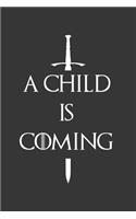 A Child Is Coming Notebook: Lined Journal, 120 Pages, 6 x 9, Affordable Gift Journal Matte Finish