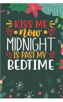 Kiss Me Now Midnight Is Past My Bedtime: Cute Merry Christmas Journal Notebook - Funny Christmas Journal Book Gifts - Christmas Journal for Kids Women - Happy New Year Journal Books - Santa