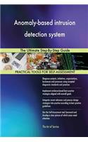 Anomaly-based intrusion detection system: The Ultimate Step-By-Step Guide