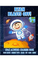 Ryan Blasts Off! Space Activities Coloring Book