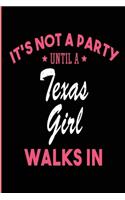 It's Not a Party Until a Texas Girl Walks In