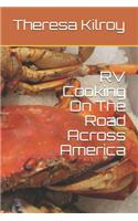 RV Cooking On The Road Across America
