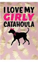I Love My Girly Catahoula: Pineapple, Pink & Black Design, Blank College Ruled Line Paper Journal Notebook for Dog Moms and Their Families. (Dog Gender Reveal and Dog Dad 6 x 