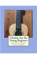 Ukulele for the Young Beginner: Repertoire, Theory and Music Games in the Classroom
