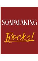 Soapmaking Rocks!