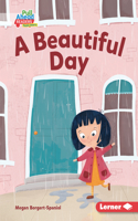 A Beautiful Day: (Character Builders (Pull Ahead Readers People Smarts — Fiction))