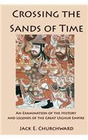 Crossing the Sands of Time: An Examination of the History and Legends of the Great Uighur Empire