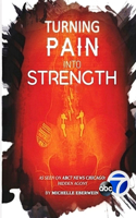 Turning Pain Into Strength