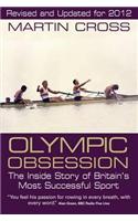 Olympic Obsession the Inside Story of Britain's Most Successful Sport