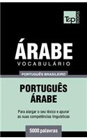 Vocabulário Português Brasileiro-Árabe - 5000 palavras: (14 Brazilian Portuguese Collection)