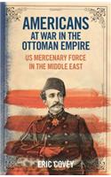 Americans at War in the Ottoman Empire