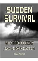 Sudden Survival