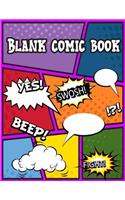 Blank Comic Book: Variety of Templates Create Your Own Comic Strips from Start to Finish