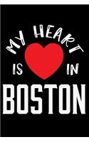 My Heart Is in Boston: Boston Massachusetts Notebook - Lined 120 Pages 6x9 Journal