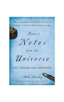More Notes from the Universe: Life, Dreams and Happiness