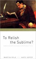 To Relish the Sublime?