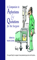 Companion to Aphorisms & Quotations for the Surgeon