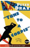 Tune to a Corpse: A Golden Age Detective Story(6 Interdisciplinary Studies in Performance)
