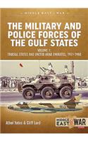 The Military and Police Forces of the Gulf States
