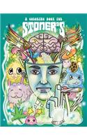 Coloring Book For Stoners - Stress Relieving Psychedelic Art For Adults
