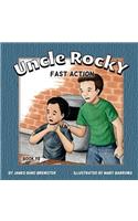 Uncle Rocky, Fireman - #8 - Fast Action