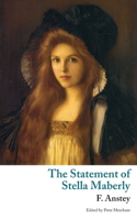 Statement of Stella Maberly, and An Evil Spirit (Valancourt Classics)