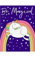 Primary Composition Notebook Journal For School Kids, Students and Teachers - Be Magical Unicorn: 120 Page Ruled Composition Notebook Journal With Beautiful Unicorn Art Cover. For Kids or Adults - 8.5 by 11 inches