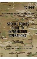 TC 18-06 Special Forces Guide to Information Operations