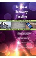 Business Recovery Timeline Complete Self-Assessment Guide