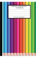 Unruled Composition Notebook 6" x 9". 120 Pages. Set Of Colored Pencils.: Beautiful Vector Set Of Colored Pencils. School, Student, Teacher, Office
