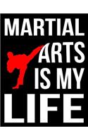 Martial Arts Is My Life: Sketch, Draw & Doodle Book