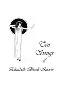 Ten Songs of Elizabeth Bissell Kirwin