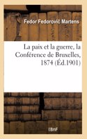 La Paix Et La Guerre, La Conférence de Bruxelles, 1874, Droits Et Devoirs Des Belligérants