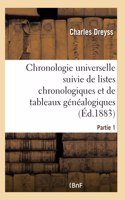 Chronologie Universelle Suivie de Listes Chronologiques Et de Tableaux Généalogiques Partie 1