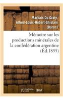 Mémoire sur les productions minérales de la confédération argentine