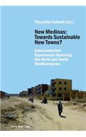 New Medinas: Towards Sustainable New Towns?