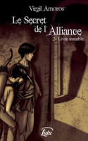 Le Secret de L'Alliance - 2. Livre Instable