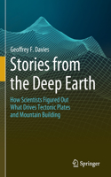 Stories from the Deep Earth