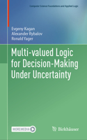 Multi-Valued Logic for Decision-Making Under Uncertainty