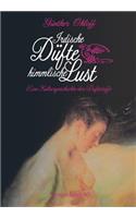 Irdische Düfte — Himmlische Lust