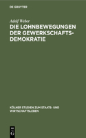Die Lohnbewegungen Der Gewerkschaftsdemokratie