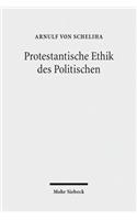 Protestantische Ethik des Politischen