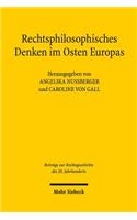 Rechtsphilosophisches Denken im Osten Europas