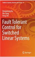 Fault Tolerant Control for Switched Linear Systems
