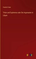 Triton und Euphemos oder Die Argonauten in Libyen