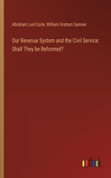 Our Revenue System and the Civil Service