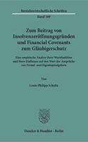 Zum Beitrag Von Insolvenzeroffnungsgrunden Und Financial Covenants Zum Glaubigerschutz