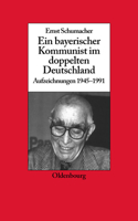 Ein Bayerischer Kommunist Im Doppelten Deutschland